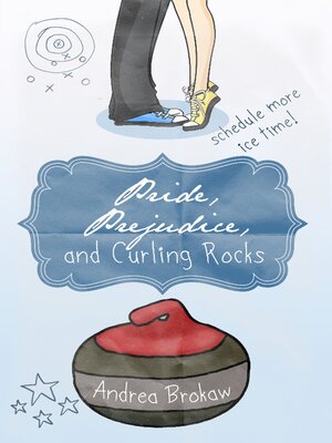 cover image of Pride, Prejudice, and Curling Rocks